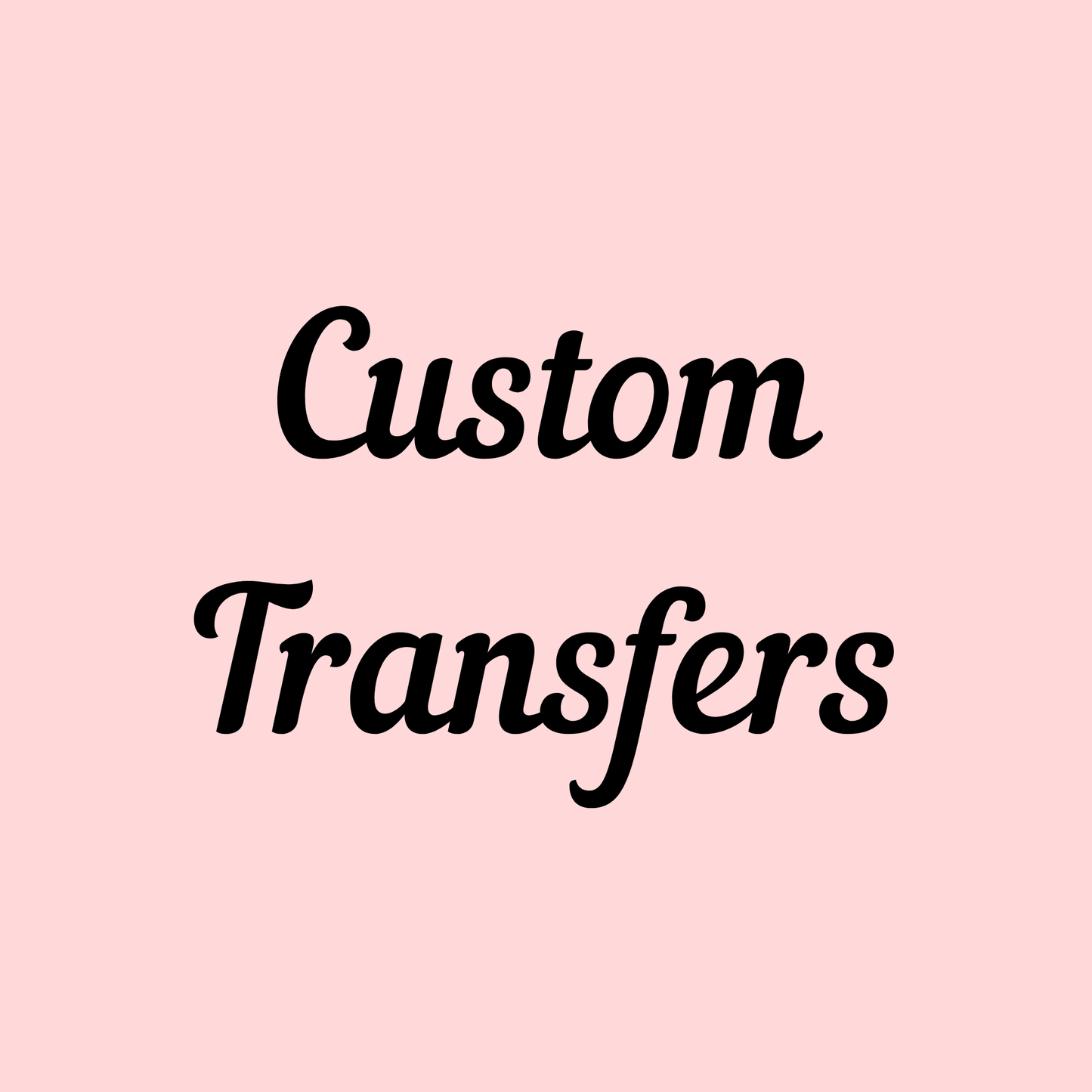 Custom Transfers