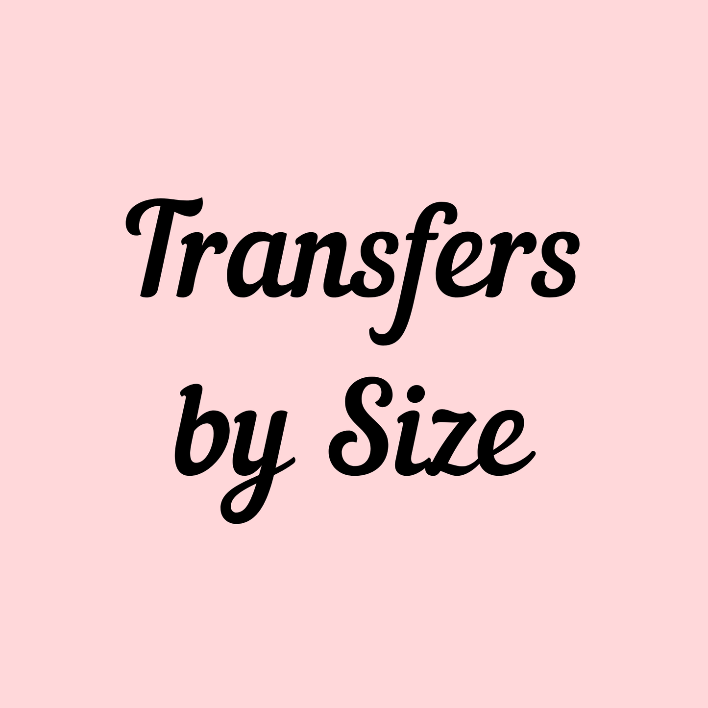 Transfer by Size